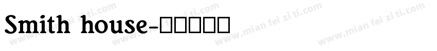 Smith house字体转换